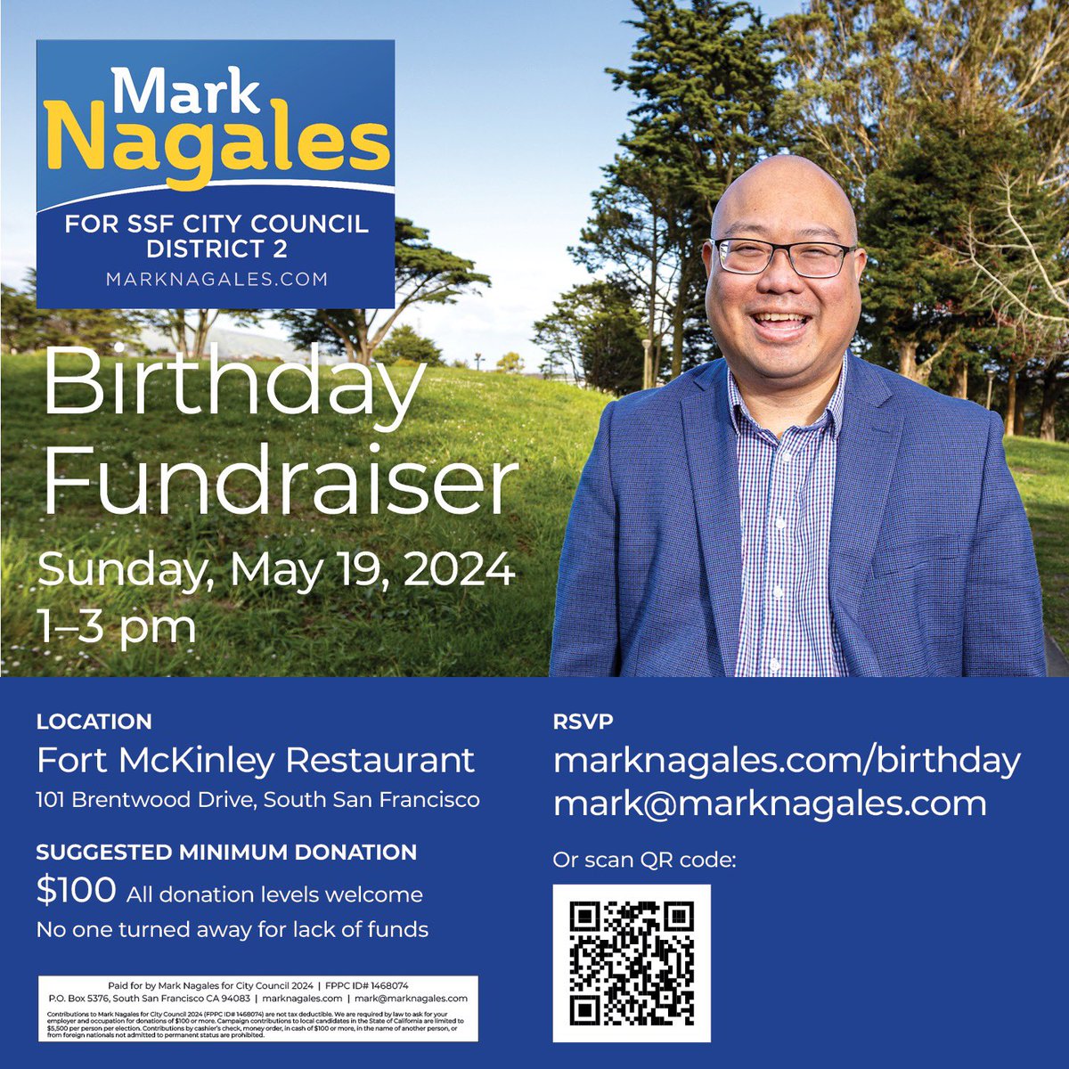 You’re all invited to my birthday fundraiser at Fort McKinley. Free lumpia, pancit, and other delicious Filipino dishes with a no-host bar. Suggested donation is $100, but no one will be turned away. Scan the QR code or visit marknagales.com/birthday to donate or RSVP.