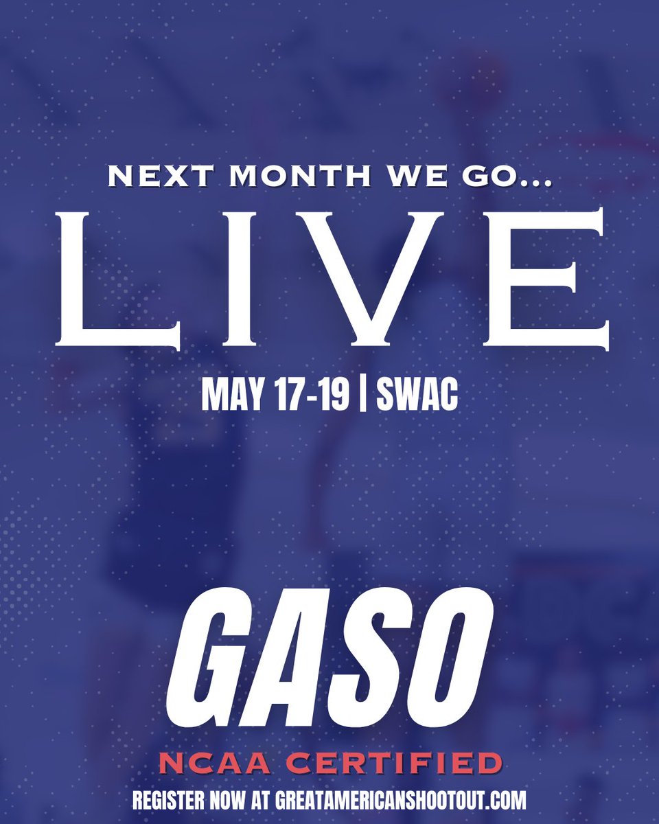 Next Month We Go LIVE 🏀 May 17-19 at @SwacAthletic Time To Tell Your Story at #GASO in Front Of 👀👀 GreatAmericanShootout.com
