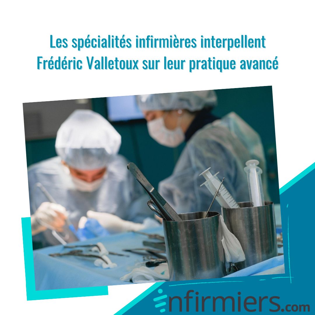 Les spécialités infirmières interpellent Frédéric Valletoux sur leur pratique avancée ➡️ buff.ly/44gUXkz