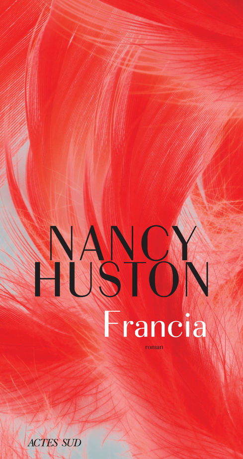 'Nancy Huston accomplit la double prouesse de raconter la vie intime d'une femme transgenre et d'embrasser les désirs et les frustrations des hommes qui viennent la voir.'
Monica Sabolo, @ELLEfrance

📕 FRANCIA de Nancy Huston