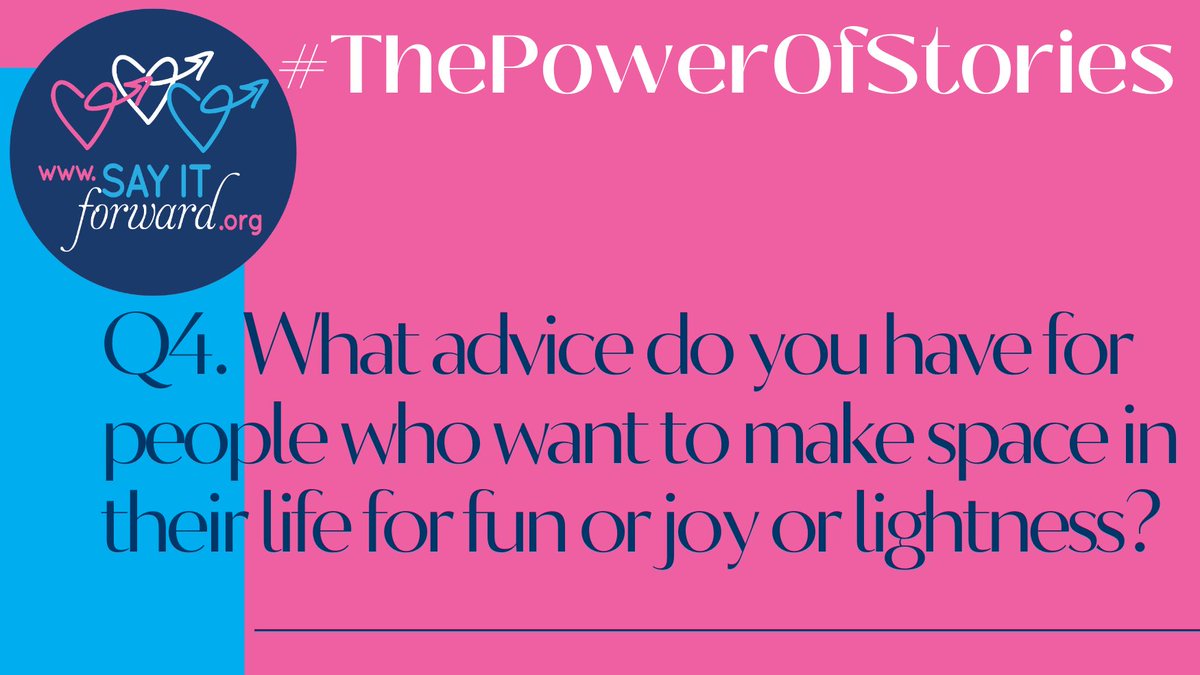 Final #ThePowerOfStories 💜question for today, #4… What advice do you have for people who want to make space in their life for fun or joy or lightness?
