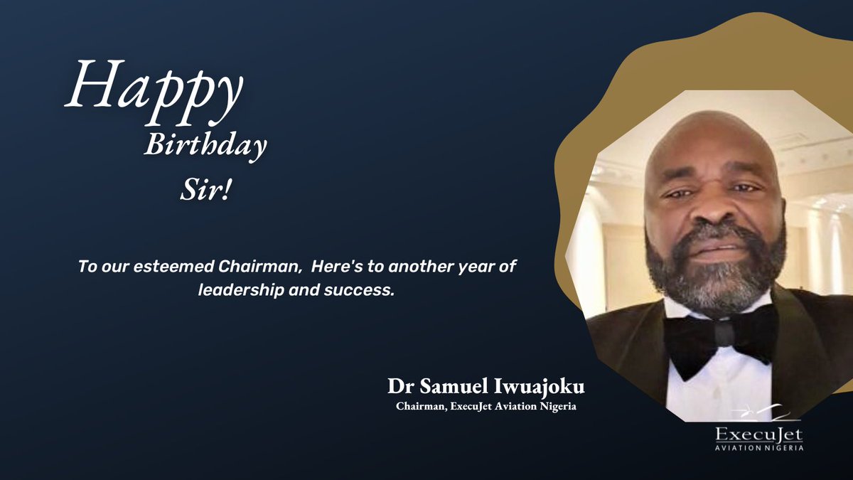 To our esteemed Chairman, Dr Samuel Iwuajoku, Happy Birthday! We celebrate your leadership and vision.

#execujetng #mro #fbo #bizav #birthdaywishes #chairmanoftheboard