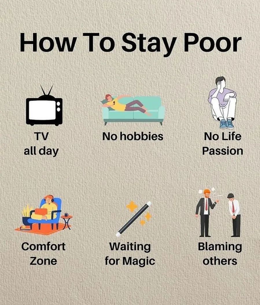 How to stay poor: