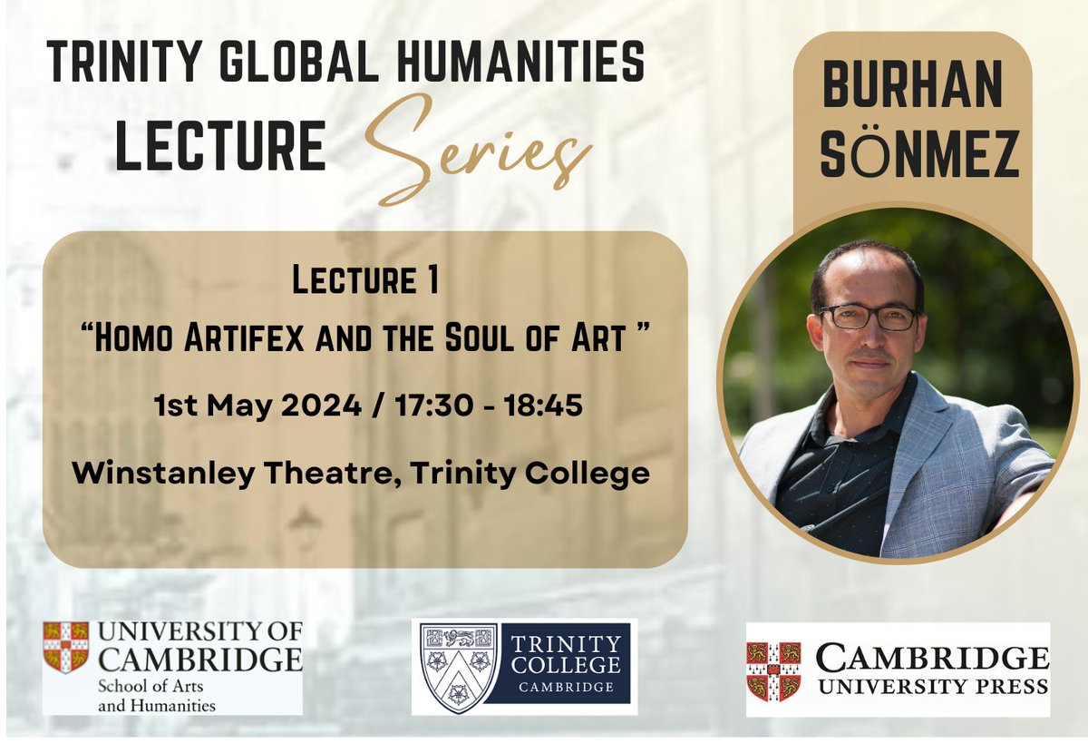 Join the Global Humanities Initiative at @CamArtsHums & Trinity College @TrinCollCam for their 1st Lecture of the “Homo Artifex Series' by novelist and @pen_int president Burhan Sonmez @brhnsnmz Register here: eventbrite.co.uk/e/trinity-glob…