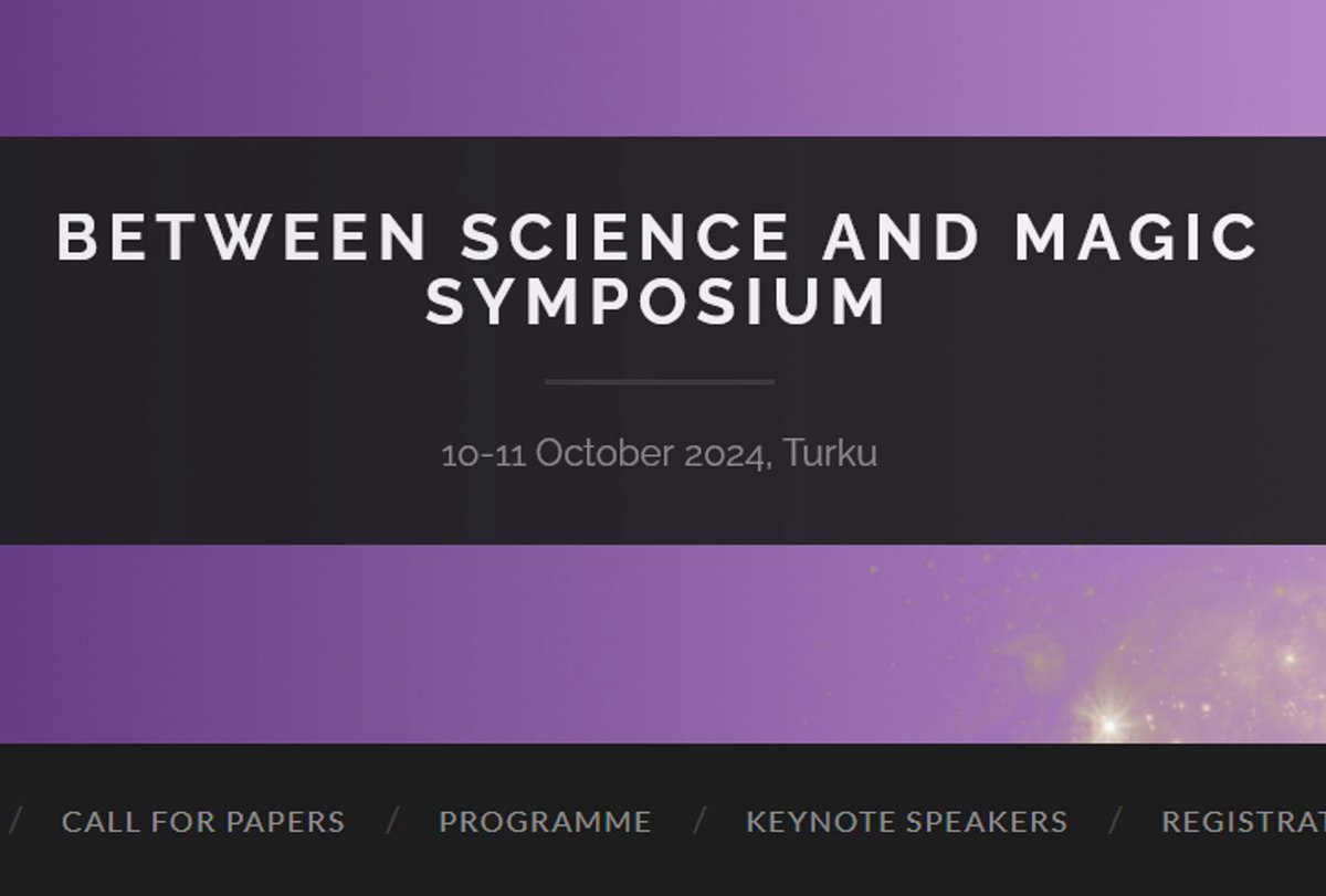 Call for Papers: Between Science and Magic Symposium   International symposium in Turku, Finland: 10–11 October 2024. Submissions due by 30 April 2024, notifications of acceptance sent in May 2024.   Check out blogit.utu.fi/titaraturku202… for the full CFP! #histsci @KoneenSaatio