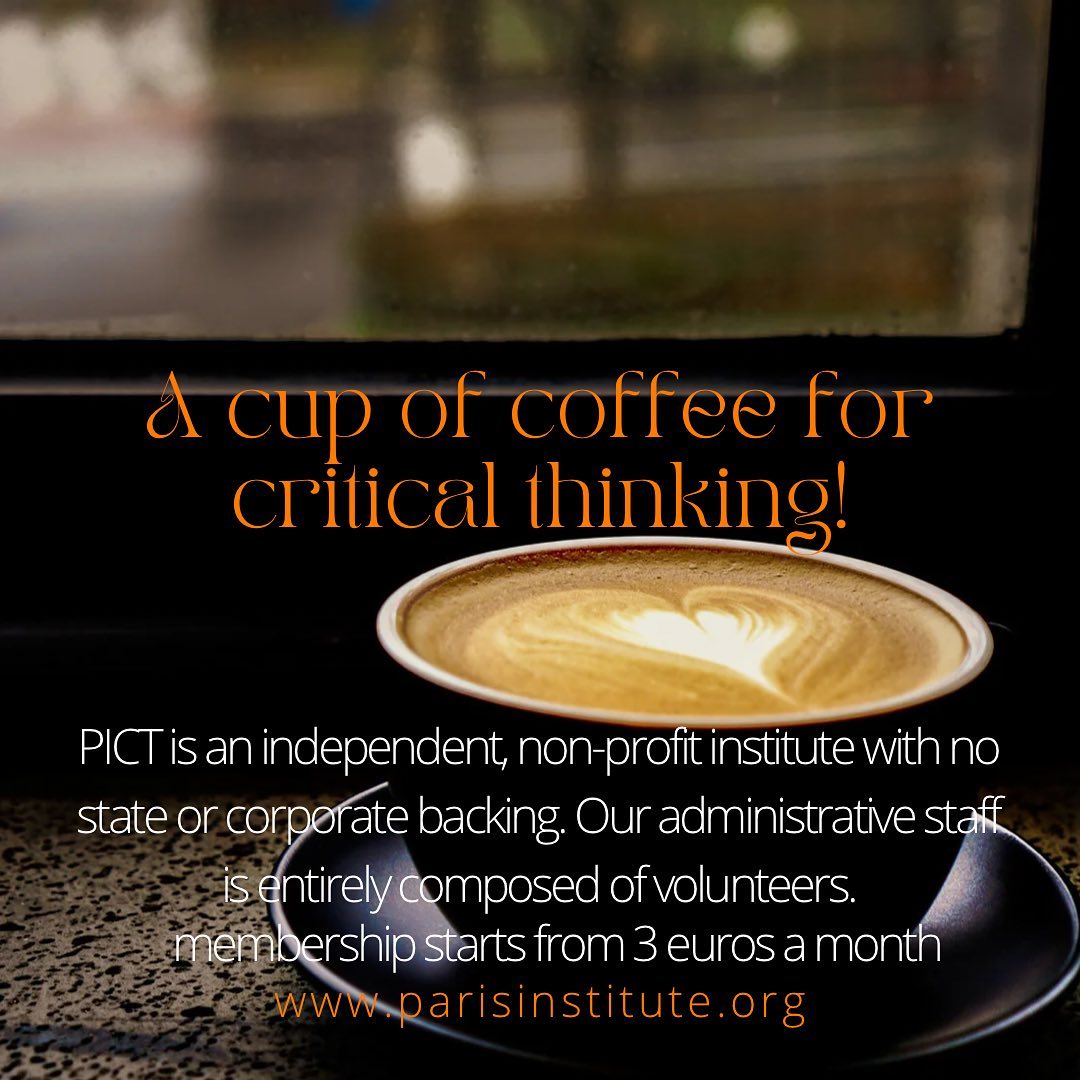 Now, for the price of just one cup a month, you can join & support a thriving, global community of critical & creative thinking. Your membership enables everything we do at PICT, on a strictly non-profit, volunteer basis.🎈 #criticalthinking #solidarity parisinstitute.org/become-a-membe…