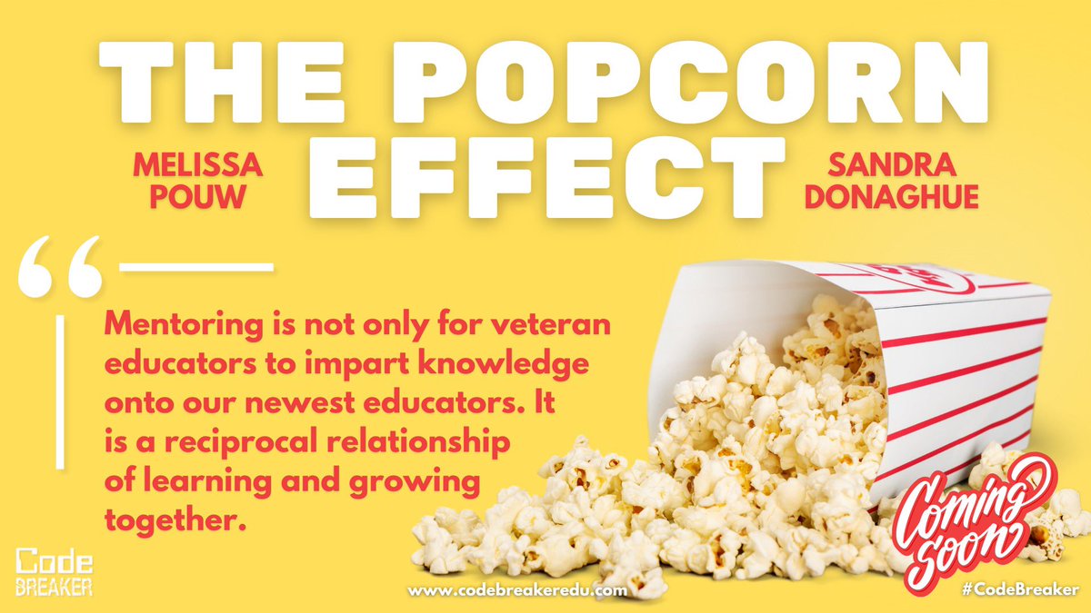 Soon…you will learn about #thepopcorneffect too! @codebreakeredu
