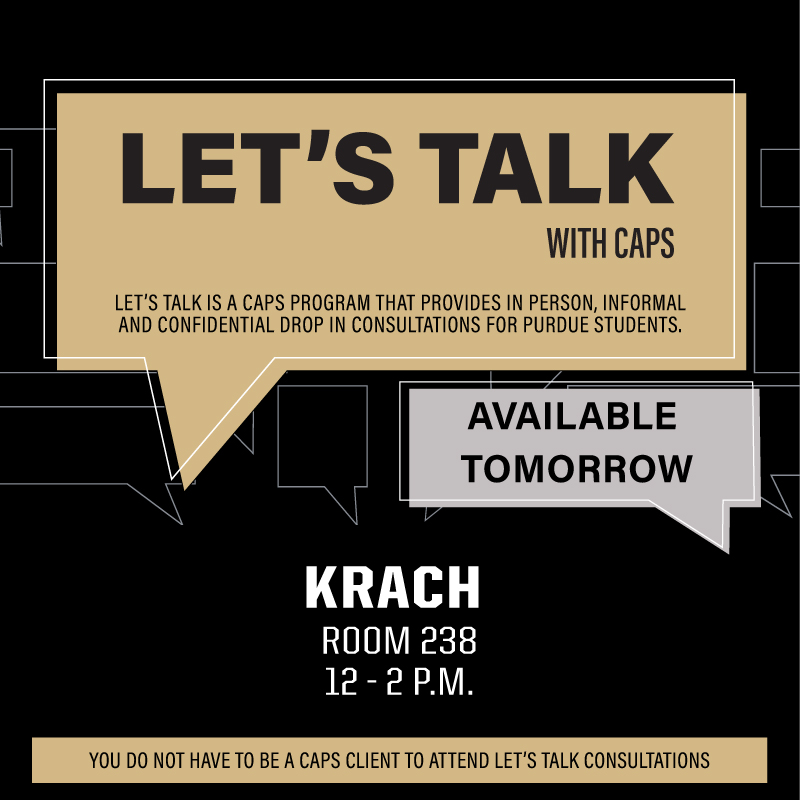 CAPS Let's Talk has its last session of the year tomorrow at KRACH. Get in one last confidential consultation to help relieve some stress and nerves before finals. #Purdueuniversity #mentalhealthmatters #boilermakers