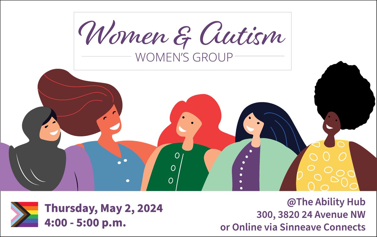 Our May Women's Group is Thurs. May 2 from 4-5 pm In-person at The Ability Hub (300, 3820 24 Ave NW) or Online via Sinneave Connects. This group is intended to be a safe space for women to connect, ask questions, and share stories. Access to virtual link:sinneavefoundation.org/event/women-au…