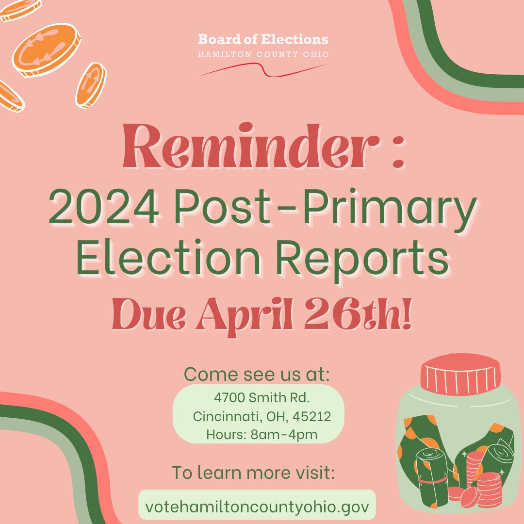 Campaign finance reports are due on Friday, April 26th. For more information on specific deadlines, please visit VoteHamiltonCountyOhio.gov