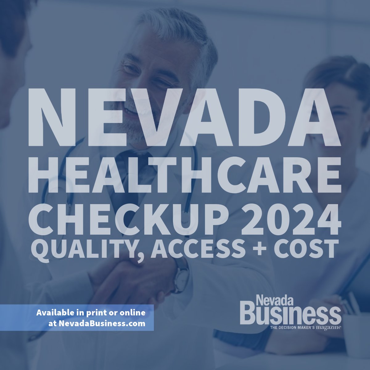 Read about healthcare in Nevada in this month's cover story. Available in print or online at NevadaBusiness.com