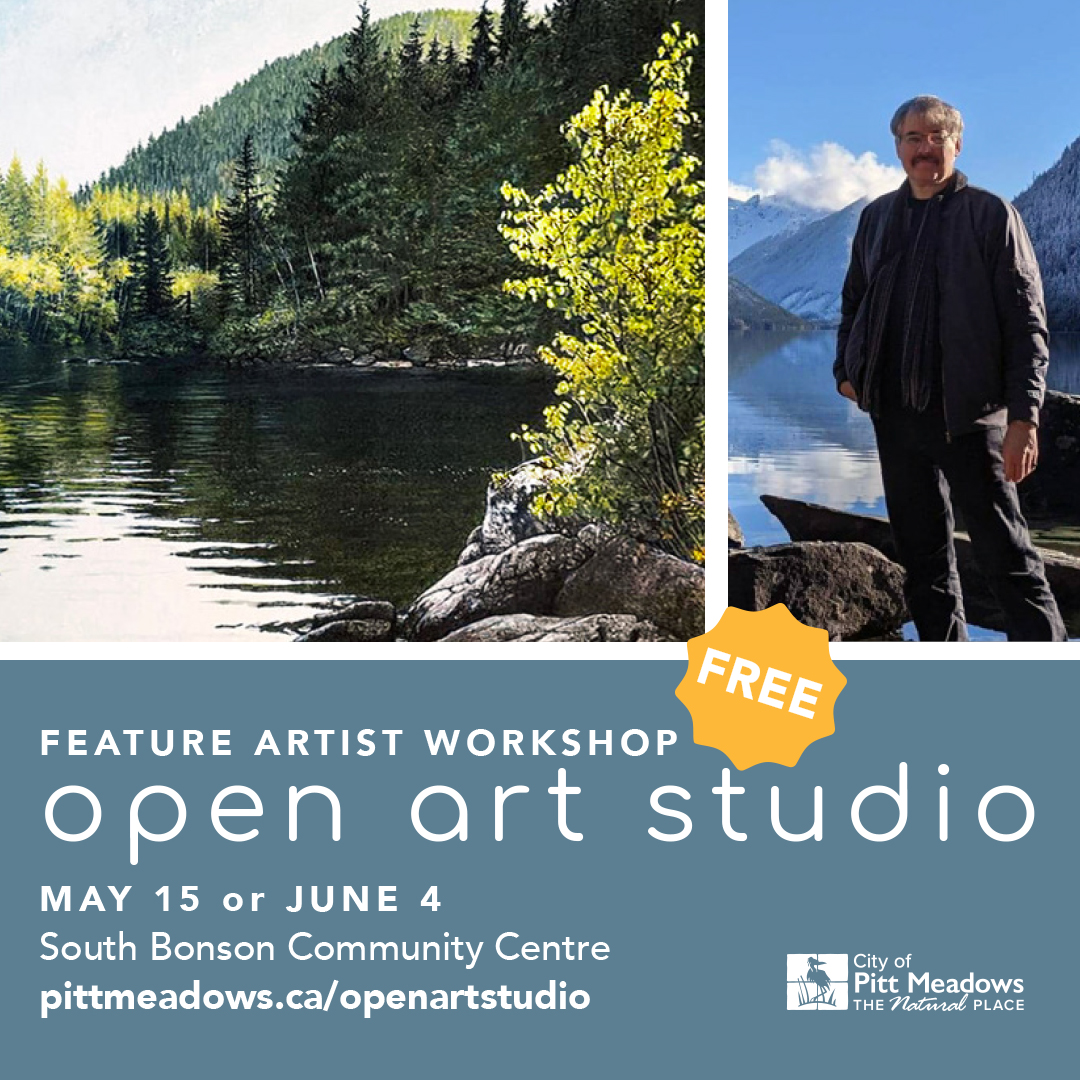 Register for this Feature Artist workshop on May 15 or June 4. Eric Hotz will talk about his art style interlaced with demos of his personal painting principles & his experience as an artist. For full details visit pittmeadows.ca/openartstudio or register at pittfitandfun.ca.