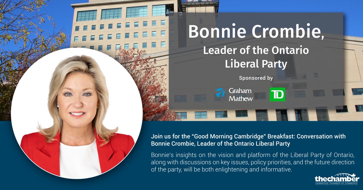 At our next ‘Good Morning Cambridge’ Breakfast May 24 Ontario Liberal Leader @BonnieCrombie will join @GregDurocher for a conversation about policy priorities & the direction of her party. Join us at the @GaltCntryClub. Visit shorturl.at/vzER1 #cambcoc #businesses