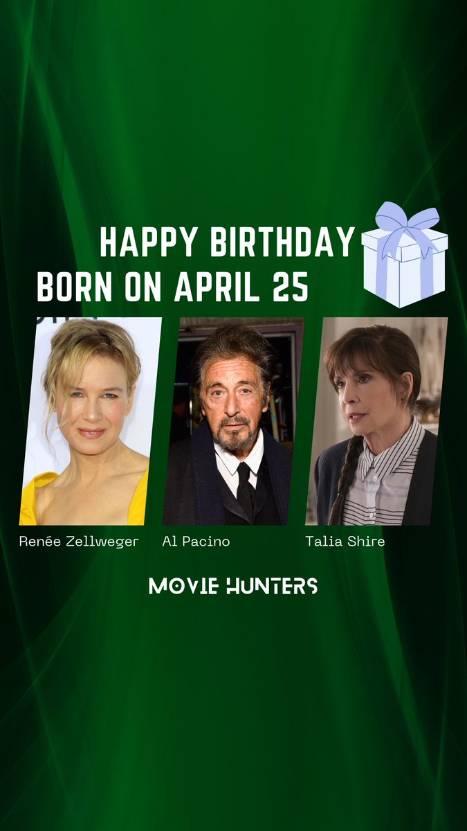 Born on April 25 🎂 Renée Zellweger Al Pacino Talia Shire #reneezellweger #alpacino #taliashire #april25 #25april #borntoday #famousbirthdays #birthdays #actor #explorepage #explore #viral #trending #follow #moviehunters01