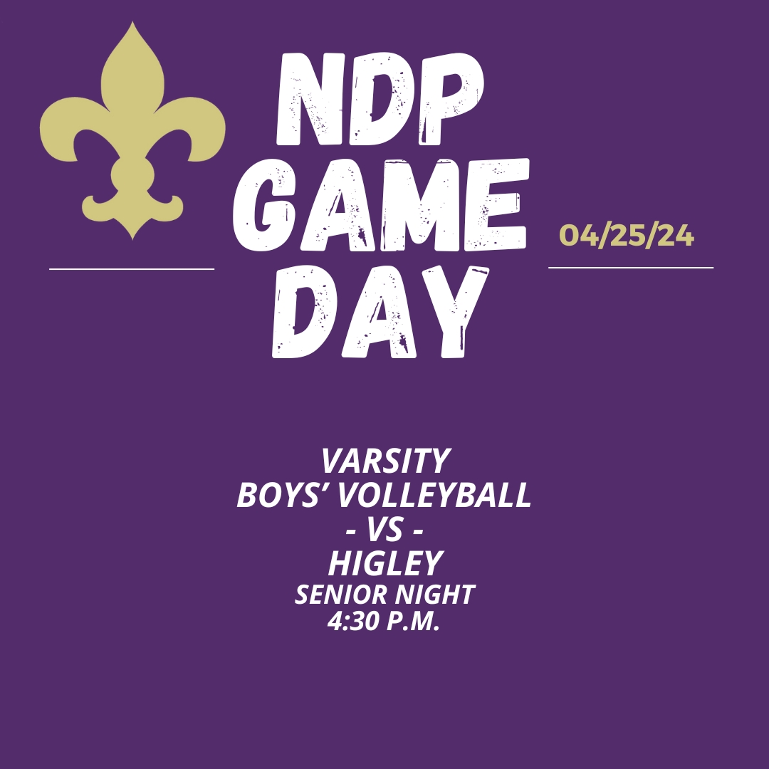 It's Senior Night for NDP Varsity Boys' Volleyball as they host Higley HS later this afternoon in the gym. Don't forget that NDP's clear-bag policy is in effect. Congratulations and good luck, Saints! #GoSaints #reverencerespectresponsibility