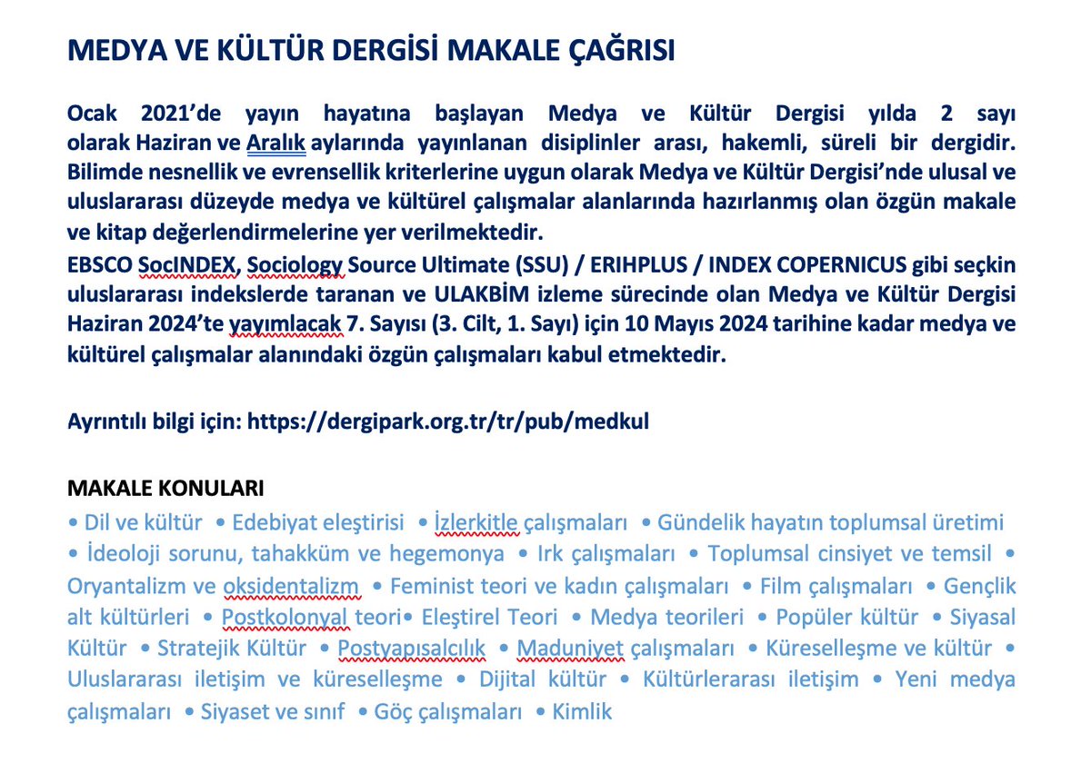 MEDYA VE KÜLTÜR DERGİSİ 
MAKALE ÇAĞRISI

Haziran 2024'te 7. sayısı yayımlanacak olan seçkin uluslararası indekslerce taranan MEDYA VE KÜLTÜR DERGİSİ, 10 Mayıs 2024 tarihine kadar özgün makale ve kitap değerlendirmelerini kabul etmektedir.
Ayrıntılı bilgi : dergipark.org.tr/tr/pub/medkul