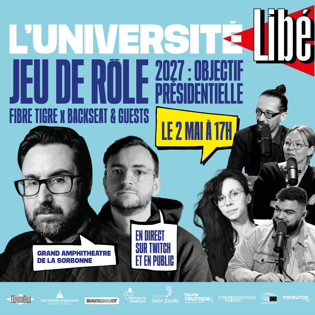 📢 Prenez vos places : rendez-vous le 02/05 prochain à la Sorbonne, à l'occasion de l'Université @libe pour une émission jeu de rôle spéciale en compagnie de @FibreTigre ! Avec @JeanMassiet @UsulduFutur @ChamboncelLea @MalekDelegue et @M0diie 🔥