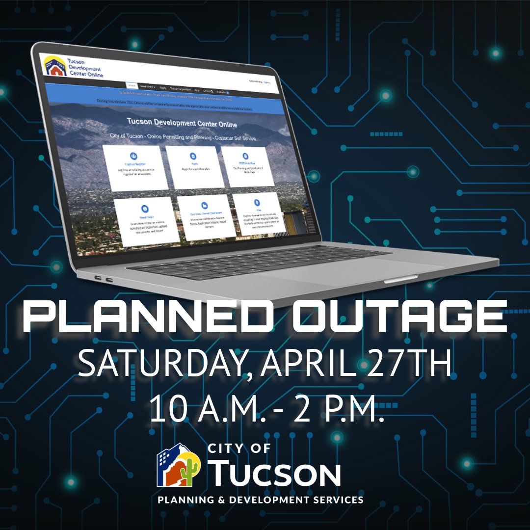 Due to scheduled maintenance, Tucson Development Center (TDC) Online will be unavailable this Saturday, 4/27, from 10 a.m. to 2 p.m. We appreciate your patience while we update our system. For any questions, please contact PDSDInquiries@tucsonaz.gov or call (520) 791-5550.