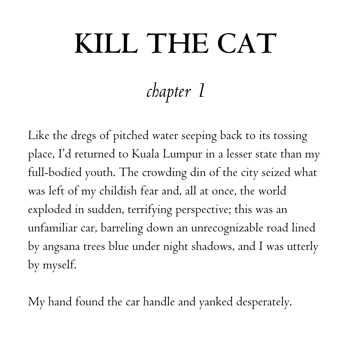 opening paragraphs for WHALE FALL (studio ghibli wip) and KILL THE CAT (malaysian to kill a mockingbird wip)?????