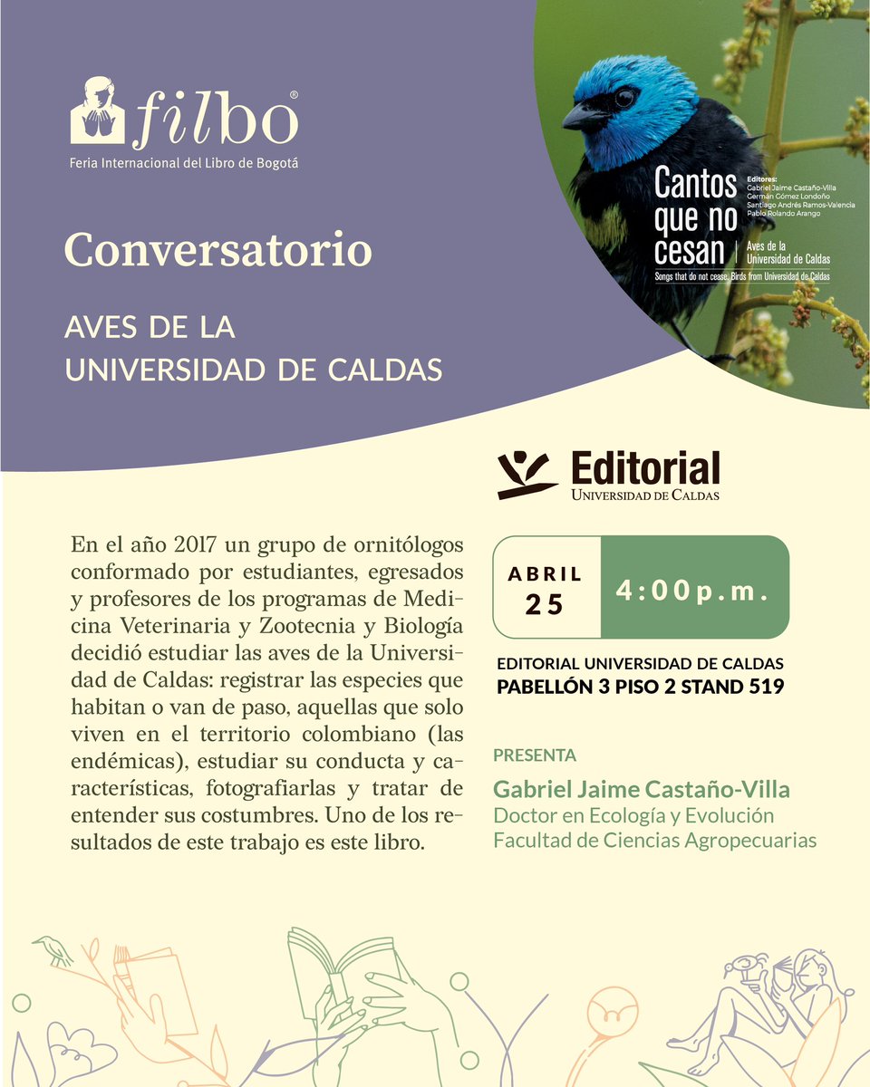 Editorial_UdeC's tweet photo. Hoy a las 4 de la tarde recibiremos en nuestro stand al doctor Gabriel Jaime Castaño quien nos hablará sobre las múltiples aves que habitan nuestra universidad. Seguimos en modo #FILBo2024 . Los esperamos. https://t.co/eiNZjyZBoj