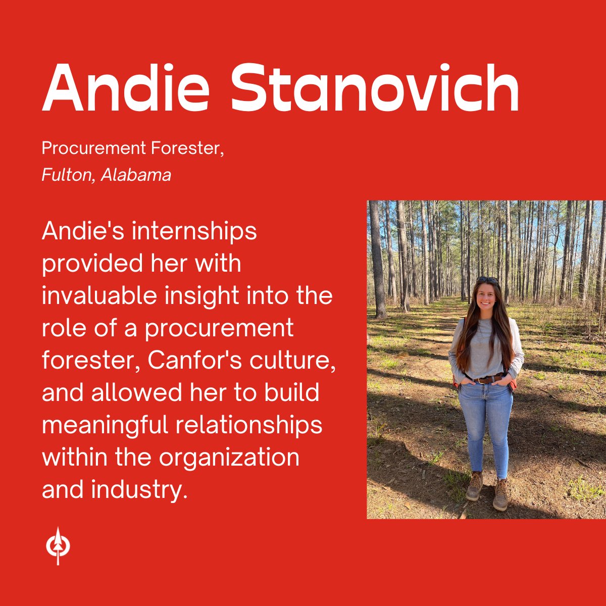 Meet Andie Stanovich from our Fiber Procurement Team in Fulton, Alabama! She began her journey as an intern with our team. After completing her bachelor’s degree in forestry from Mississippi State University, Andie joined Canfor Southern Pine full-time. We’re also proud to
