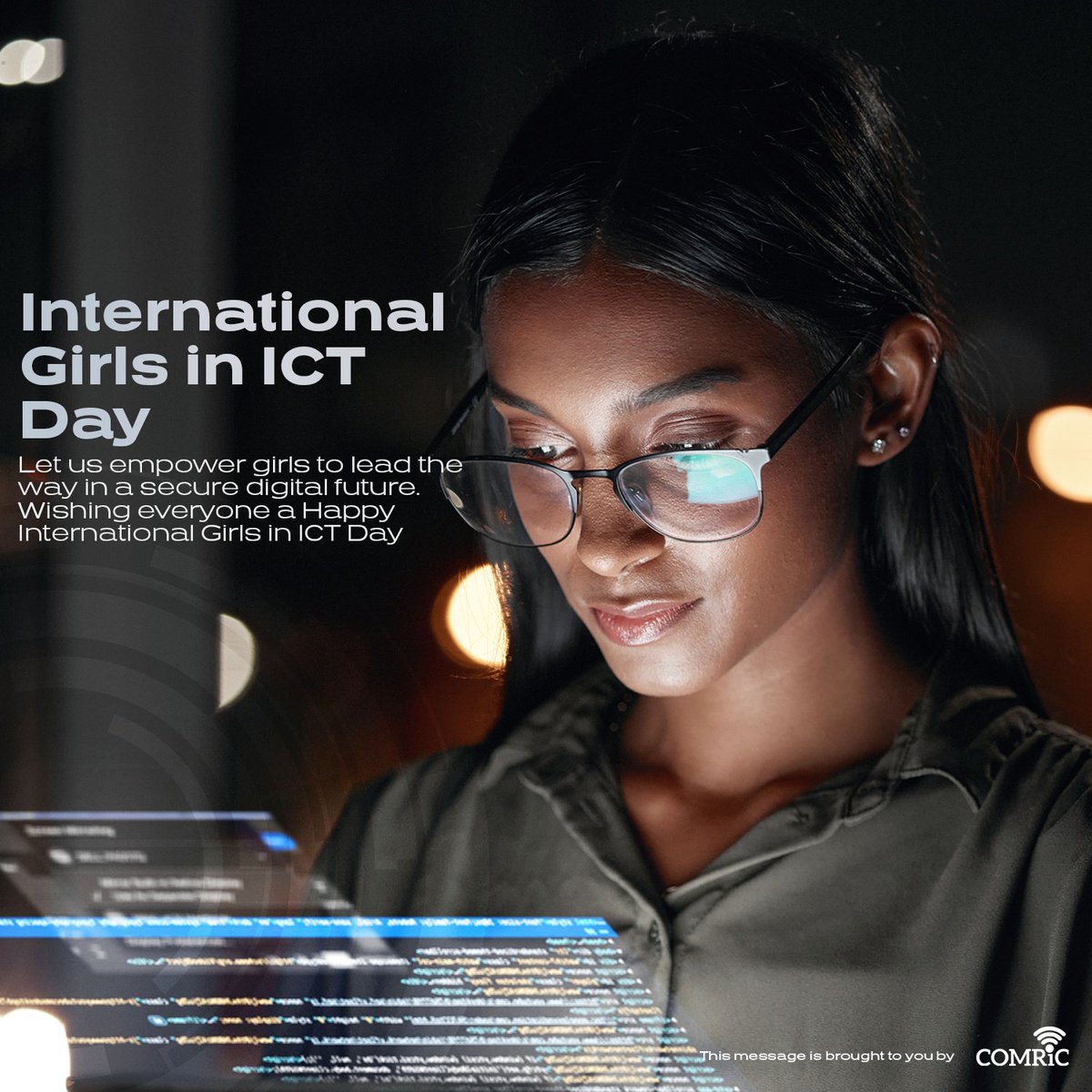 Let us empower girls to lead the way in a secure digital future. Wishing everyone a Happy International Girls in ICT Day. #GirlsInICT #Comric #ICT