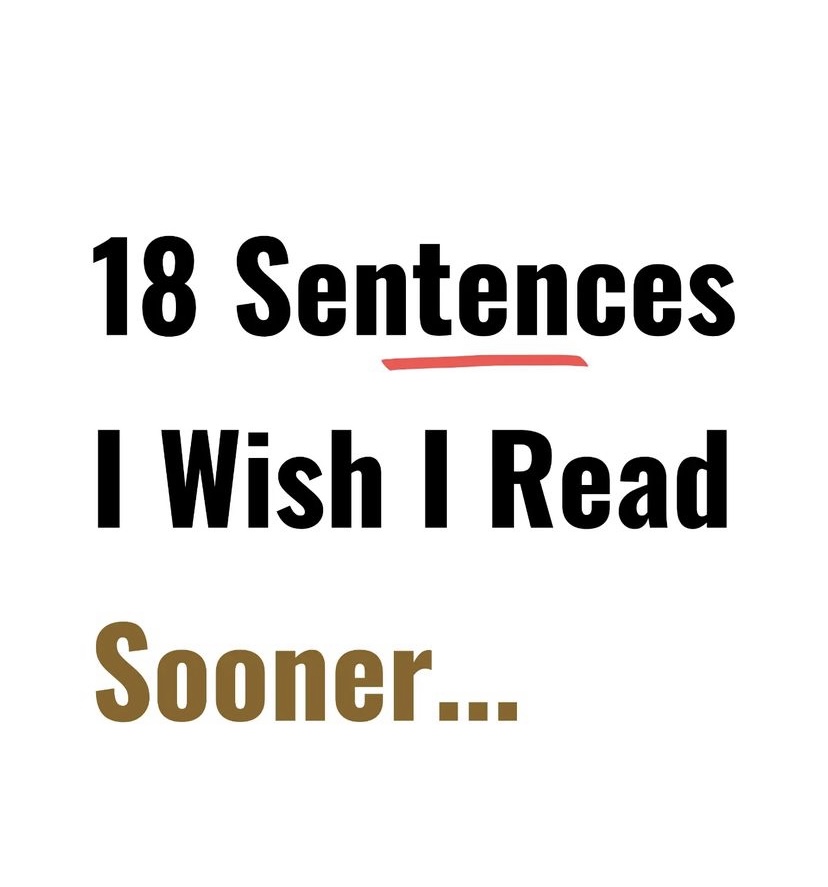 AlexThinkBright's tweet photo. 18 Sentences I Wish I Read Sooner... https://t.co/AT99fcvKUT