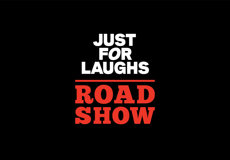 Just for Laughs Road Show Apr. 25 @8pm SOLD OUT Just For Laughs is excited to bring some of its funniest and favourite alumni to Oakville with the Just for Laughs Road Show! Sponsored by Lakeshore Securities