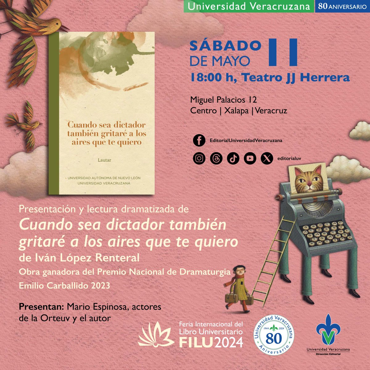 Ven a @FILU_UV y disfruta de la lectura dramatizada de Cuando sea dictador también gritaré a los aires que te quiero, escrita por Iván López Renteral. 📚🤩 📆 11 de mayo ⌚️ 18:00 h 🏦 Teatro J.J Herrera #EditorialUV #FILU2024 #Xalapa