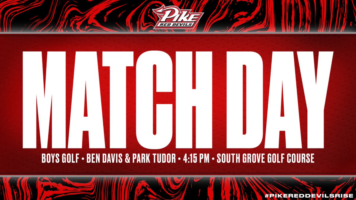 It’s Match Day! 🏌🏽‍♂️ » Boys Golf 🆚 » @GiantAthletics @ptpanthers 📍 » South Grove Golf Course ⏱ » 4:15 PM #PikeRedDevilsRise