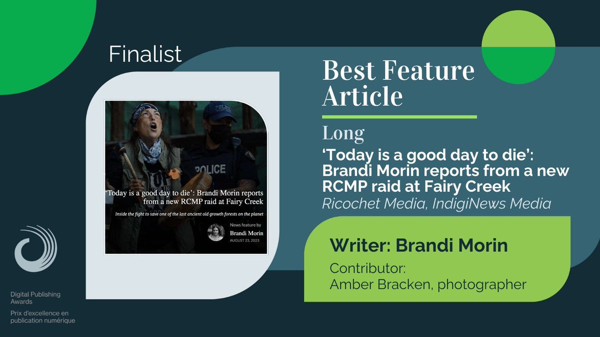 Brandi Morin (@Songstress28) is nominated in the Best Feature Article: Long category — her second nomination this year — for the @ricochet_en and @IndigiNewsMedia story 'Today is a good day to die' about an RCMP raid at Fairy Creek. buff.ly/3W8ZZ0t Congratulations Brandi!