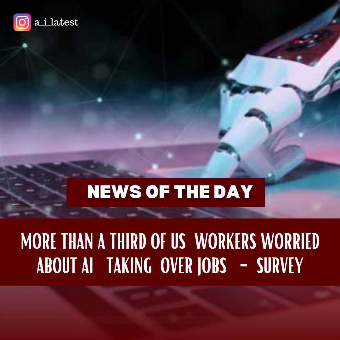 A survey reveals that more than a third of US workers express concerns about the impact of AI on job security, highlighting the growing apprehension surrounding automation and its potential effects on employment.

#ailatest #AIinWorkforce #AutomationConcerns #JobSecurity