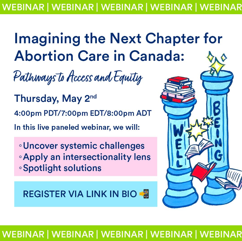 .@missINFORMED_ca is hosting a webinar discussion on Abortion Care in Canada, next Thursday May 2 @ 4pm PT/7pm ET! 🎉 📷 Register for 'Imagining the Next Chapter for Abortion Care in Canada: Pathways to Access and Equity' here: missinformed.ca/abortion-care-…