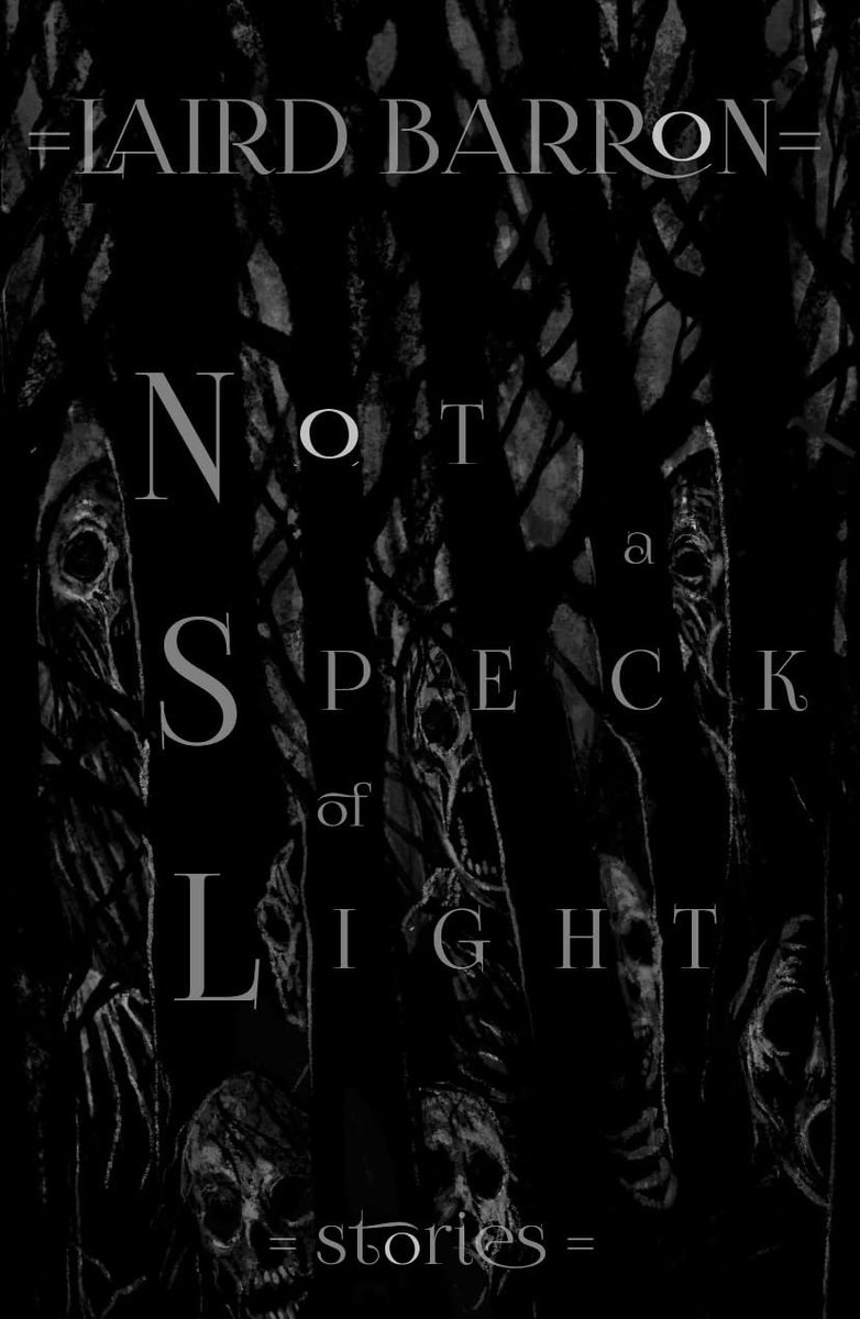 LouPendergrast's tweet image. Forthcoming Sept 10th
For Preorder: 
Not a Speck of Light by Laird Barron

Laird with his lyrical third eye potent tellings, a transmutation of words archaic and contemporary fused, juxtapositioning the reader in realms colliding surreal and real, transfiguring the scene to a…
