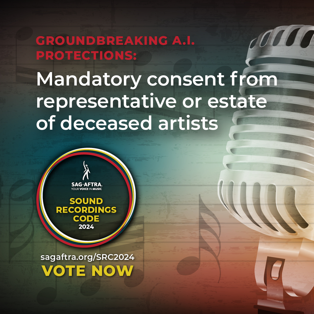 Protecting our rights! The Sound Recordings Code tentative agreement ensures GROUNDBREAKING A.I. PROTECTIONS: Mandatory consent from representative or estate of deceased artists. 🌟 Vote now to uphold our legacy and rights! 🗳️ Vote by April 30th at 5 PT. sagaftra.org/SRC2024.