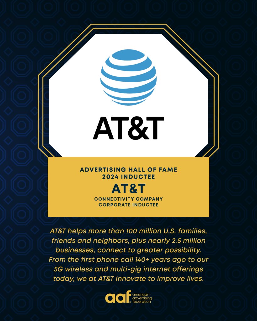 We are honored to be inducted into the @AAFNational’s Advertising Hall of Fame. @ATT joins the #AHOF2024 as a corporate honoree being recognized for our award-winning creative campaigns and impact on the advertising, marketing and media industries.