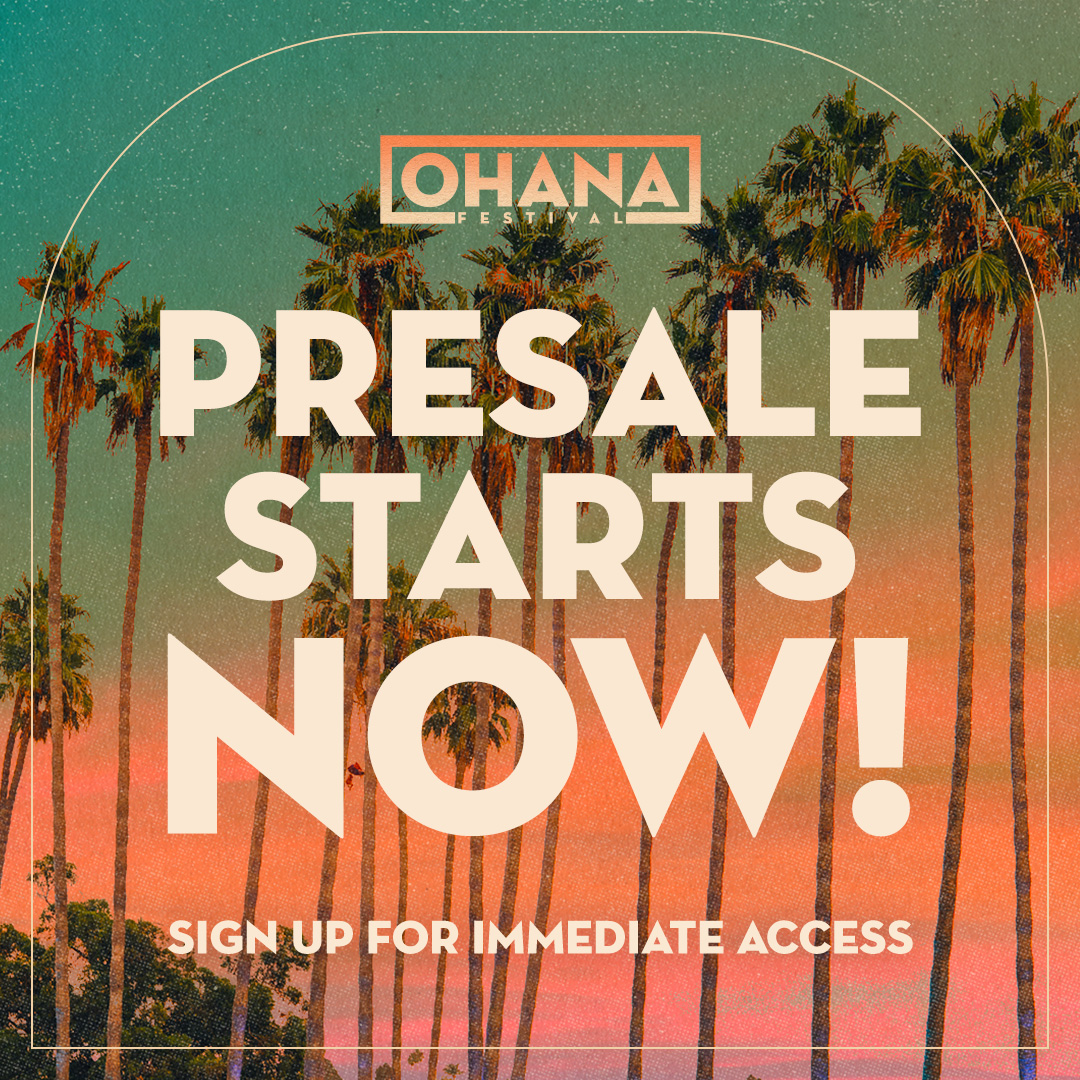 It's go time, Ohana! ☀️ Sign up for immediate access at ohanafest.com to get tickets before they sell out! A Public On-Sale will follow only if tickets remain 👀 New this year: Ticket prices include all fees before shipping!