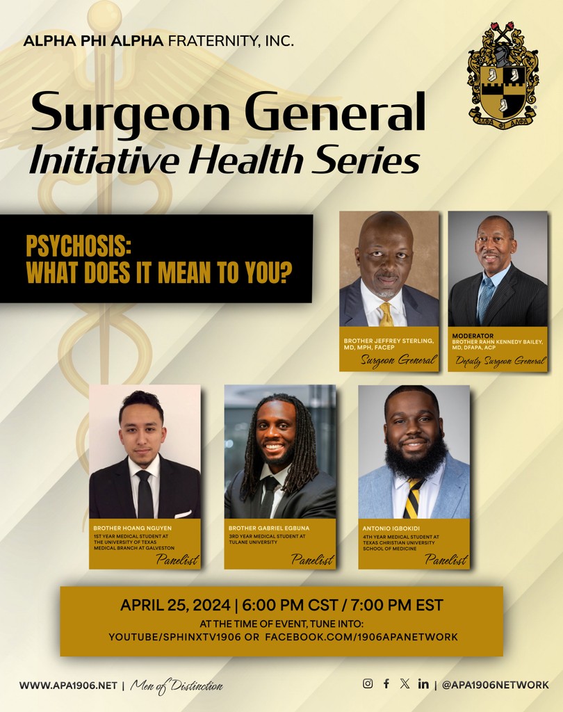 Join Alpha Phi Alpha Fraternity, Inc. for the Surgeon General’s Initiative Health Series as we discuss “Psychosis: What Does It Mean To You?” on Thursday, April 25th at 7 PM ET!⁠ #APA1906Network #MenOfDistinction