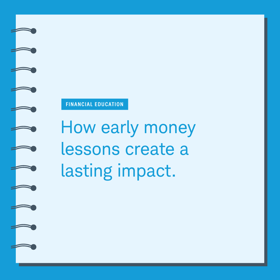 Without early money lessons, you’re more likely to make costly financial mistakes in adulthood. But it’s never too late to continue learning. Learn more about the benefits of early financial education and explore topics to further your own education at bit.ly/3QiQ052.