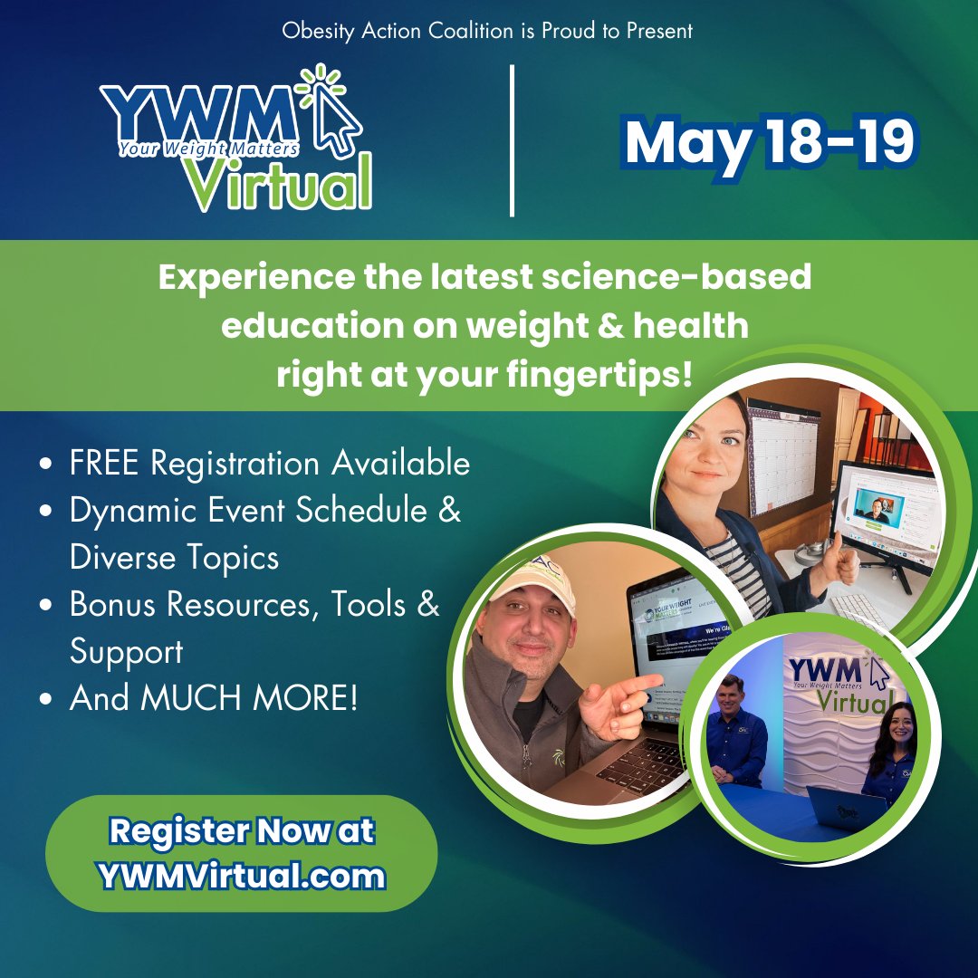 At @ObesityAction’s #YourWeightMattersVirtual, explore topics like navigating weight and health with a registered dietitian, the latest breakthroughs in obesity treatment options and much more. Happening May 18-19. Free registration is available at ywmvirtual.com.