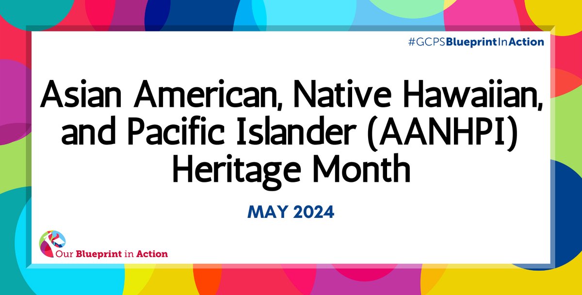 May is Asian American, Native Hawaiian, and Pacific Islander Heritage Month. GCPS celebrates #EachAndEvery individual as we cultivate a culture of belonging while leading with empathy, equity, and excellence to ensure that all feel welcome, valued, and prepared for the future.