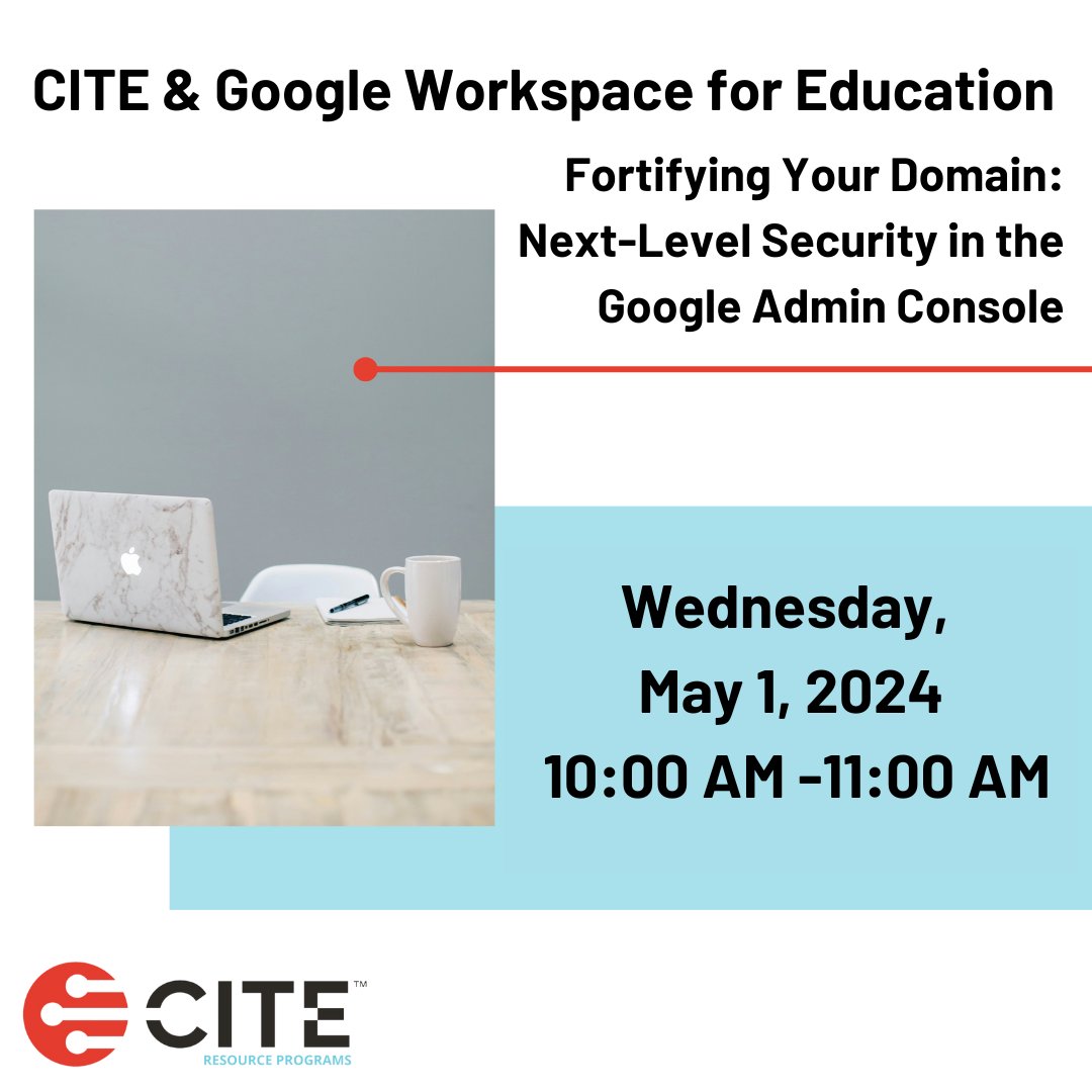 Join CITE & Google Workspace for Education for a webinar on fortifying your domain on Wednesday, May 1st at 10:00 AM. For more information and to register, visit: loom.ly/C9uNQPA #CITE_EDU #k12sysadmin #edtech #technology