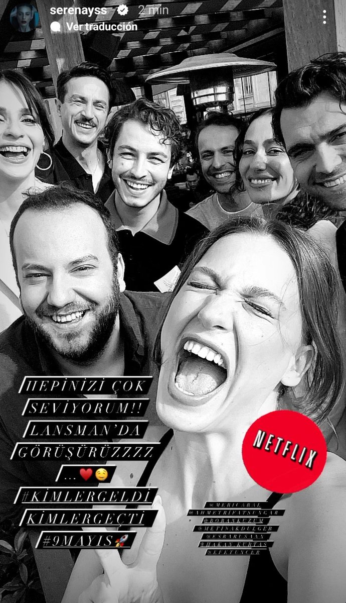 🆕️Serenay en IG Story junto a nuestro maravilloso equipo #KGKG 🥰💥🙌 '¡Los quiero mucho a todos! Lanzamiento de 'Kimler Gerdi Kimler Geçti' 9 de mayo ' @netflixturkiye #SerenaySarikaya #Netflix