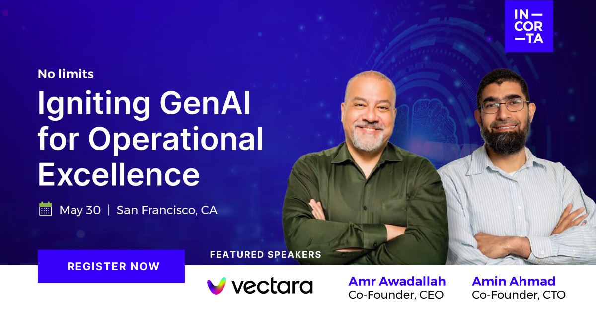 @Vectara's @Awadallah & Amin are speaking at Incorta No Limits on May 30! 🚀 Register to learn how our partnership with @Vecatara will provide users with the most complete GenAI platform for every enterprise! 🔥 bit.ly/3xSUFnM #GenAI #IncortaX #Vectara #IncortaNoLimits