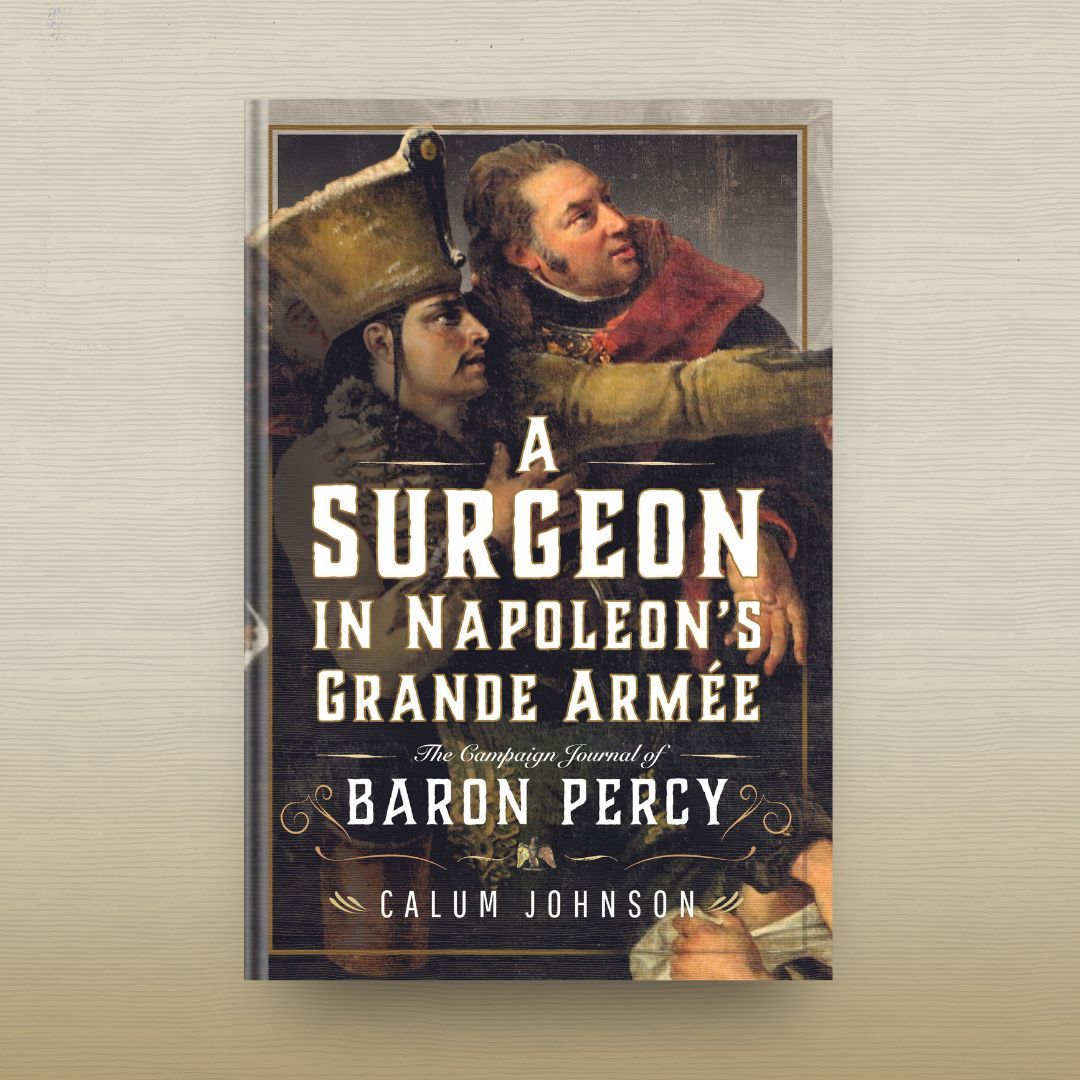 #NewBook 📖 - A Surgeon in Napoleon’s Grande Armée 🛒 buff.ly/3vTcXoc