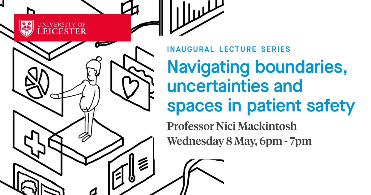 Event | Navigating boundaries, uncertainties, and spaces in patient safety In this inaugural lecture, Professor Nici Mackintosh (@NicolaMackintos) explores the implementation of safety systems, tools, and technologies for healthcare improvement. ➡️tickettailor.com/events/univers…