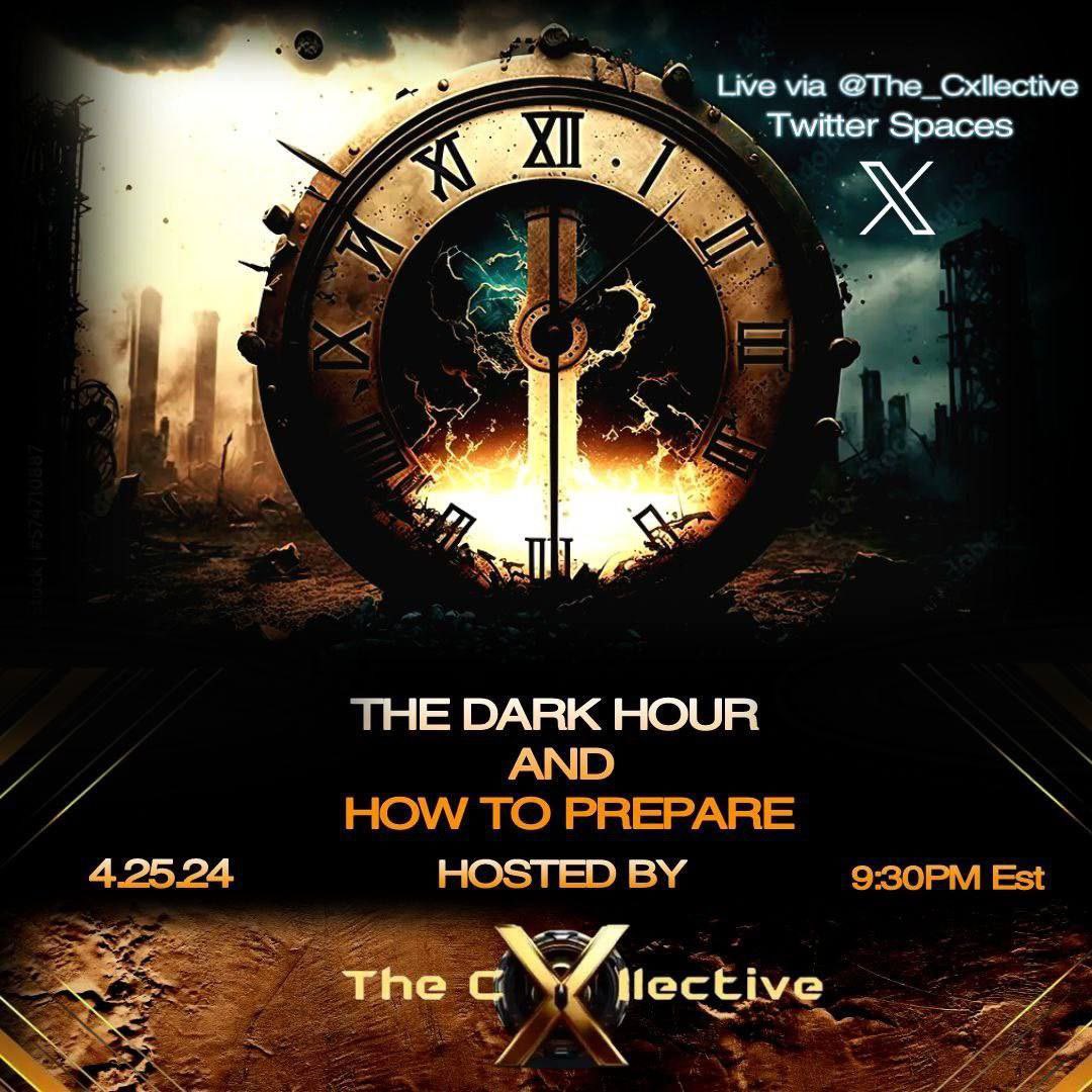 Join #TheCxllective on X  tonight
@ 9:30PM EST to discuss The Dark Hour and How to Prepare!

#twitterspace #joinustomorrow #jointhediscussion