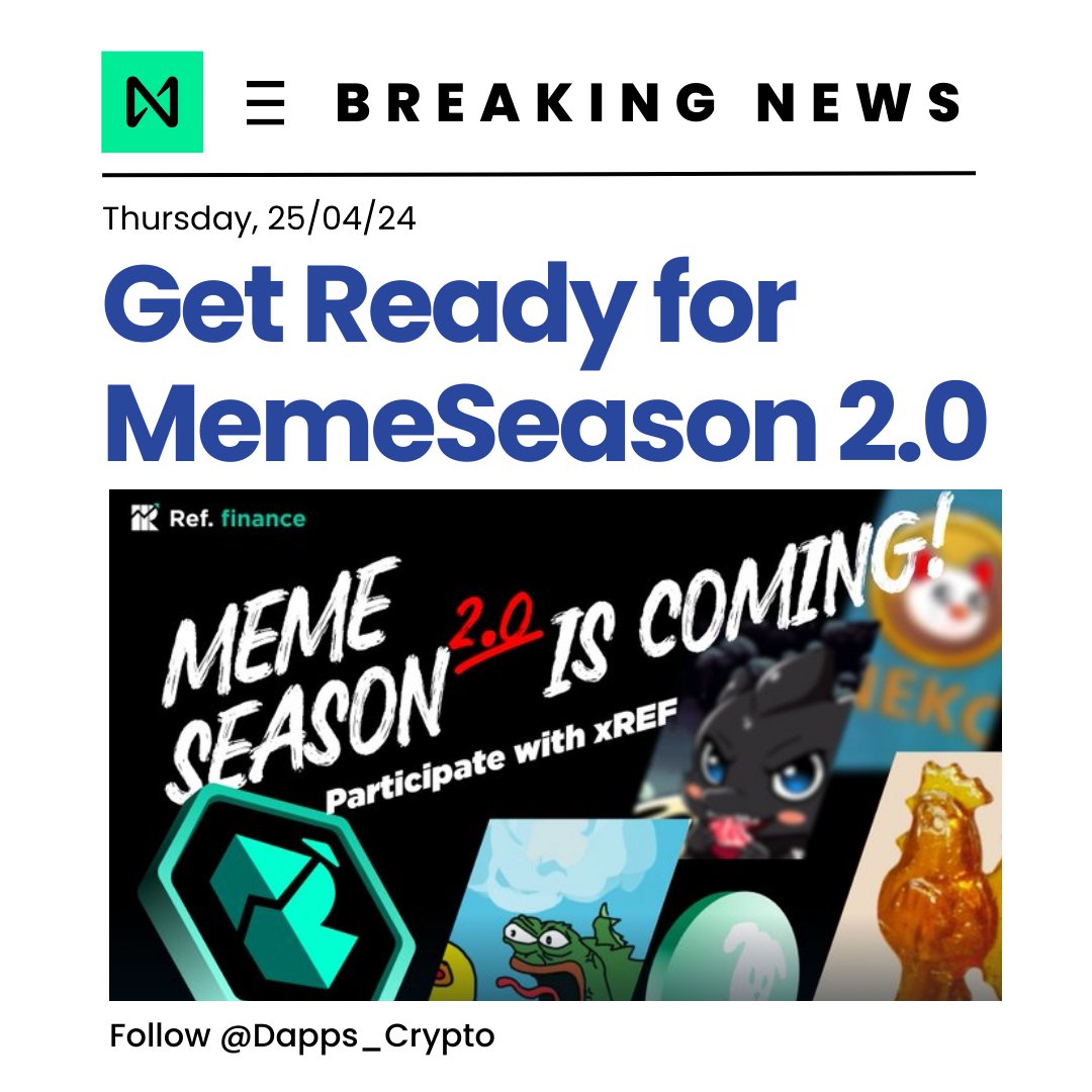 🌟 Brace yourselves for MemeSeason 2.0! 🌟

Get hyped for an epic lineup of meme coins on $NEAR: BLACKDRAGON, LONK, GEAR, TOUCHED, USM, UWON, NVIDIA, NKOK, BEAN, SHITZU, and NEKO.

🚀 Don't miss out! Stay tuned until May 1st!

🎁 Prepare to claim your share of 125K REF and 8333
