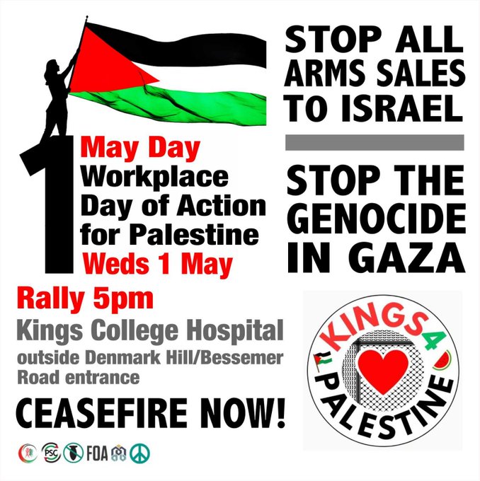 This #MayDay King's university & health workers and students will respond to the call of the Palestinian General Federation of Trade Unions-Gaza & walk out in solidarity with Palestine and for the future of HE, with rallies at Guy's & Denmark Hill. Workers unite for Palestine! ✊🏽
