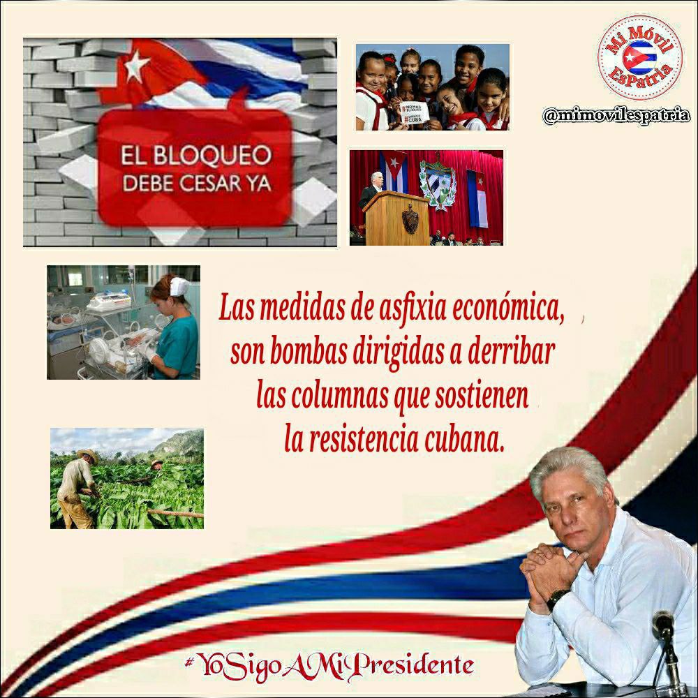 Las medidas de asfixia económica, son bombas dirigidas a derribar las columnas que sostienen la resistencia cubana. ✍🏻@DiazCanelB #YoSigoAMiPresidente #BloqueoGenocida